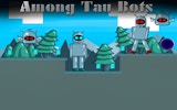 Among Tau Bots: 2D Platformer Adventure Online Game